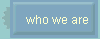 who we are